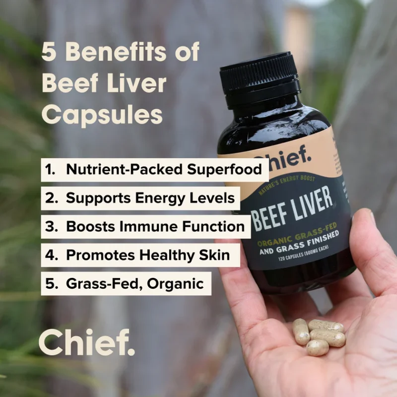 Chief’s Beef Liver Kapseln mit den fünf Vorteilen: nährstoffreiches Superfood, Energie, Immunsystem, gesunde Haut und organisch grasgefüttert